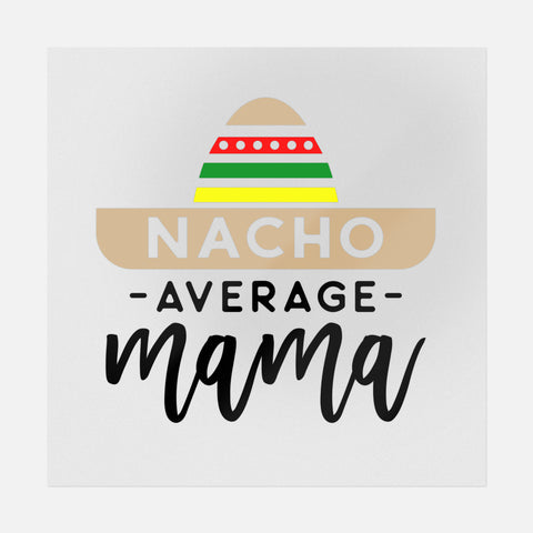 Nacho Average Mama