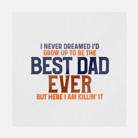 Never Dreamed Best Dad Transfer
