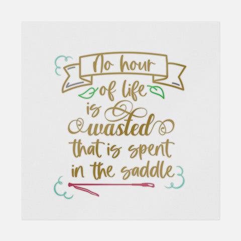 No Hour of Life is Wasted That is Spent in the Saddle Transfer