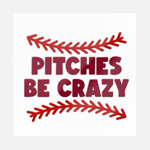 Pitches Be Crazy Red Sticker