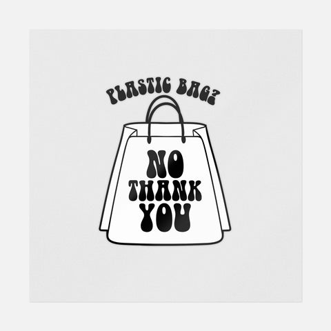 Plastic Bag? No Thank You Black And White Transfer