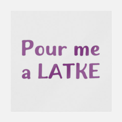 Pour Me A Latke Transfer