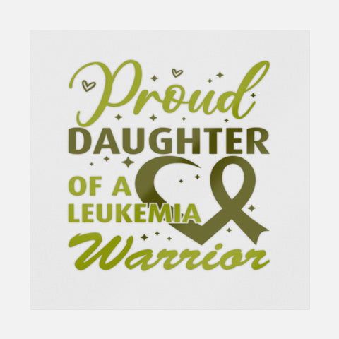 Proud Daughter Of A Leukemia Warrior Transfer