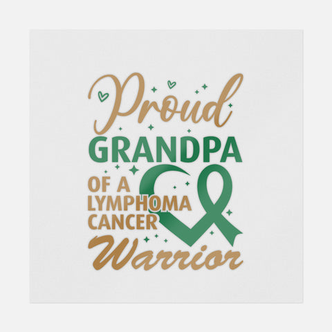 Proud Grandpa Of A Lymphoma Cancer Warrior Transfer