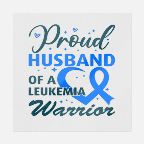 Proud Husband Of A Leukemia Warrior Transfer