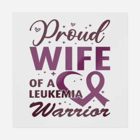Proud Wife Of A Leukemia Warrior Transfer