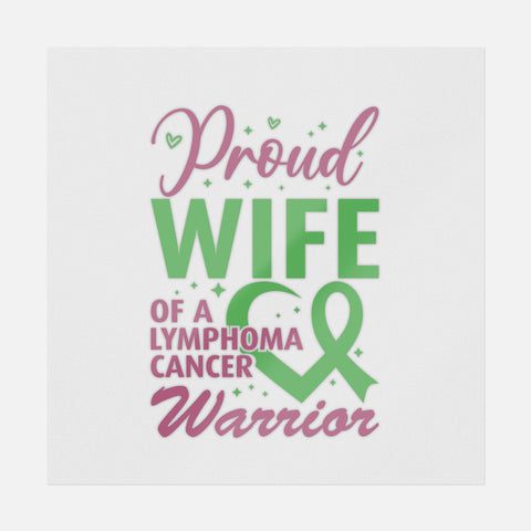 Proud Wife Of A Lymphoma Cancer Warrior Transfer