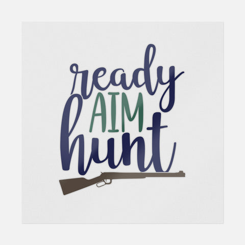 Ready Aim Hunt Typography Transfer