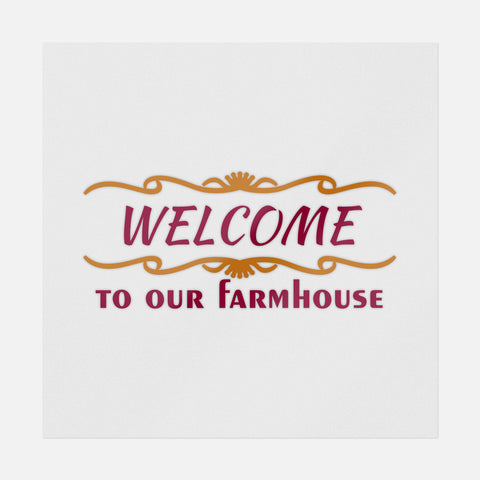 Welcome To Our Farmhouse Transfer