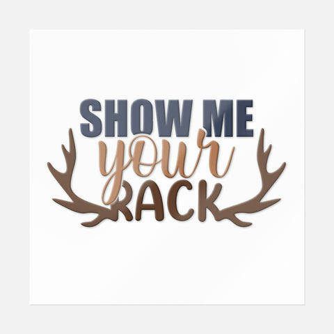 Show Me Your Rack Sticker