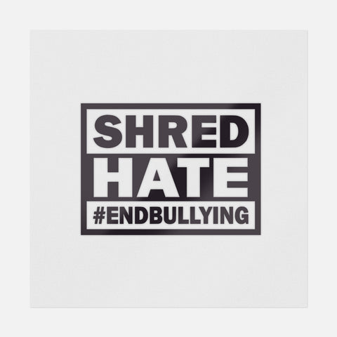 Shred Hate End Bullying Transfer