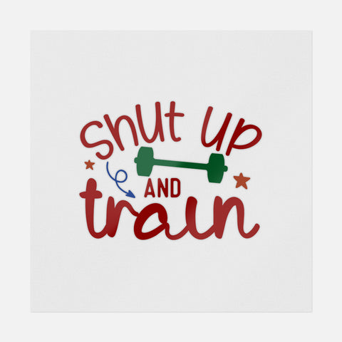 Shut Up And Train Transfer