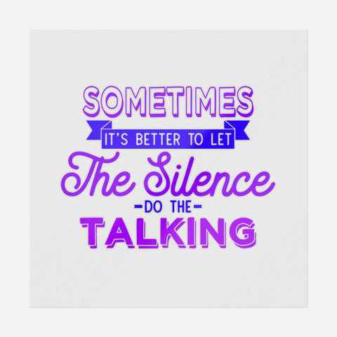 Sometimes It's Better To Let The Silence Do The Talking Transfer