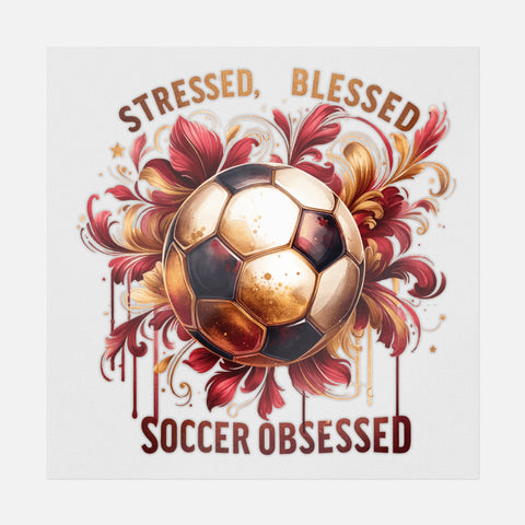 Stressed, Blessed, Soccer Obsessed Watercolor Transfer