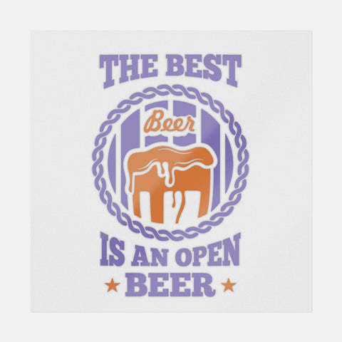 The Best Beer Is An Open Beer Transfer