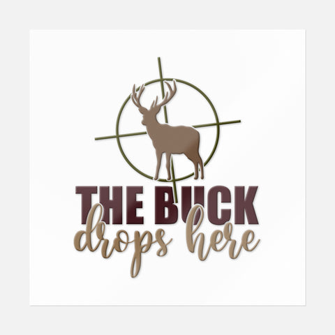 The Buck Drops Here Sticker