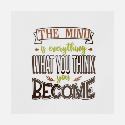 The Mind Is Everything What You Think You Become Transfer