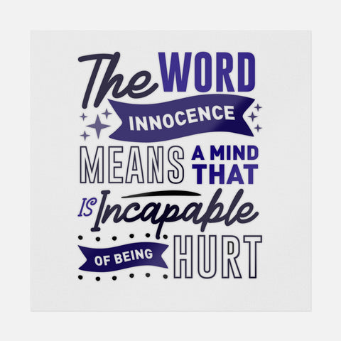 The Word Innocence Means A Mind That Is Incapable Transfer