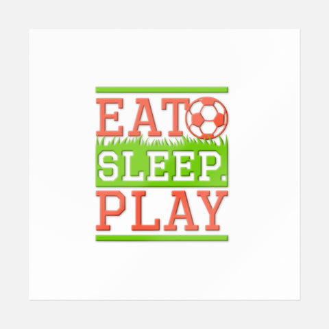 Eat Sleep Play Soccer