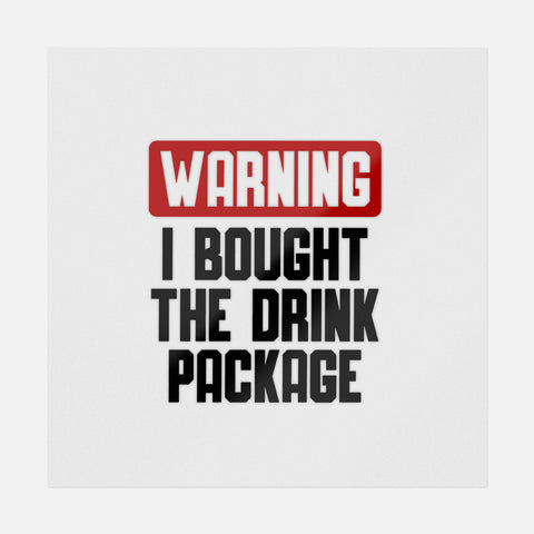 Warning I Bought The Drink Package Transfer