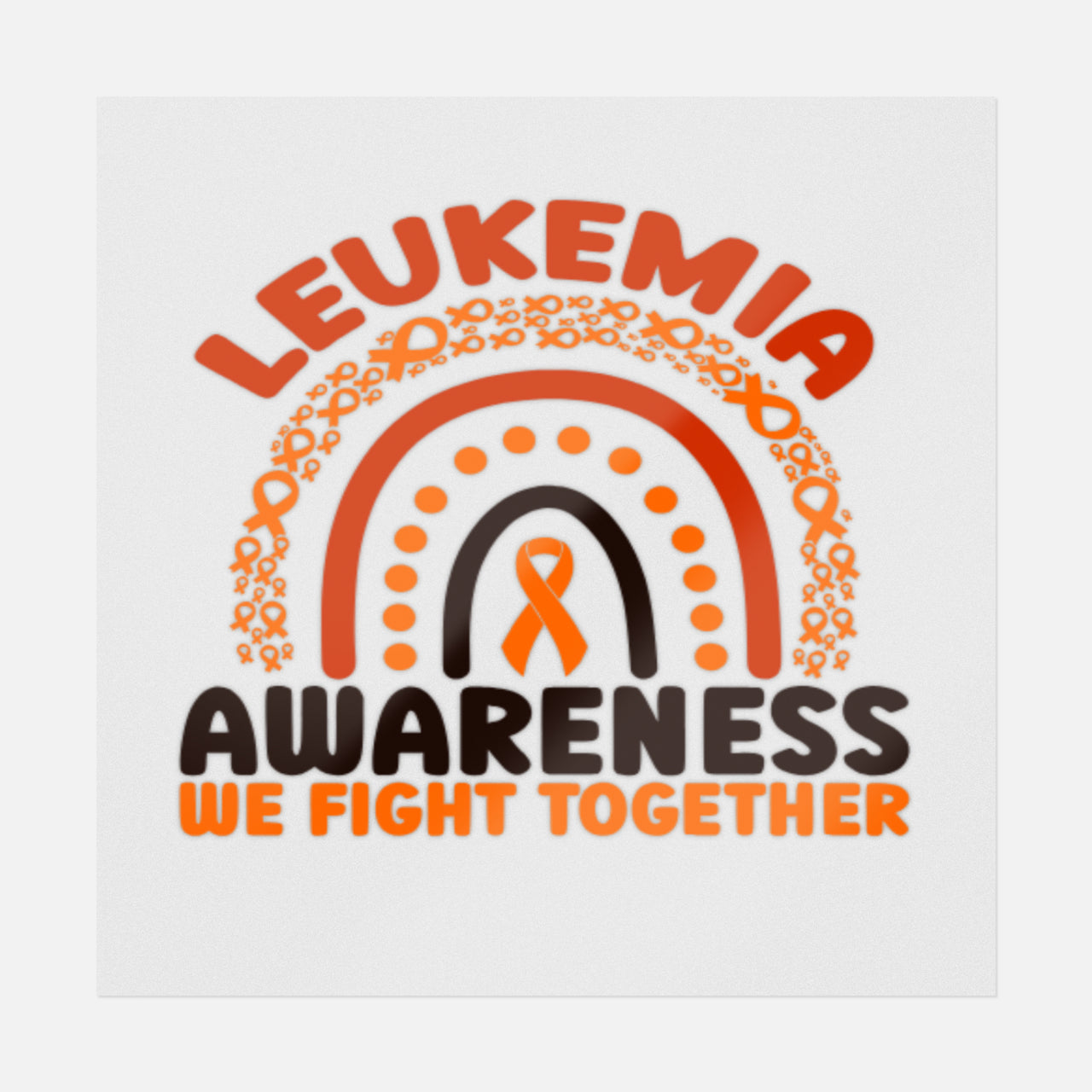 We Fight Together | Leukemia Ready-to-Press DTF Transfers