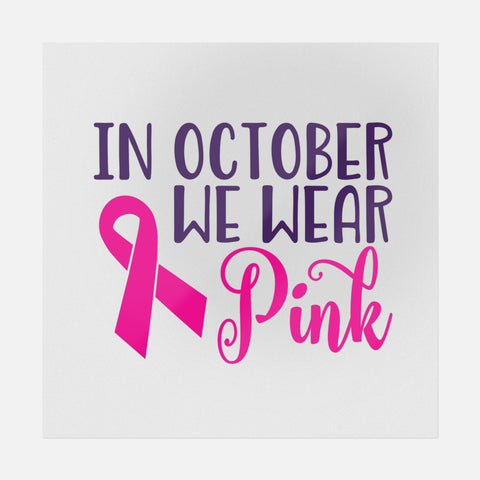 In October We Wear Pink Ribbon Transfer