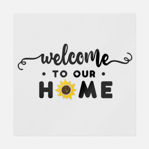 Welcome To Our Home Typography Transfer