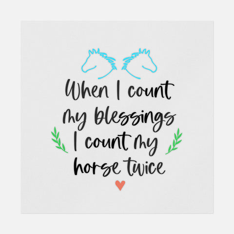When I Count My Blessings I Count My Horse Twice Transfer