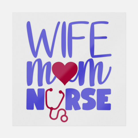 Wife Mom Nurse Transfer