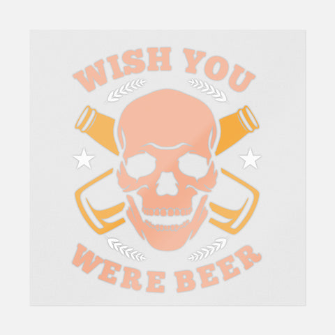 Wish You Were Beer Transfer