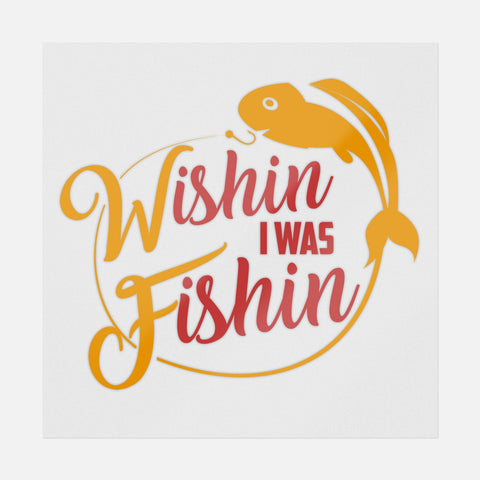 Wishin' I Was Fishin' Transfer