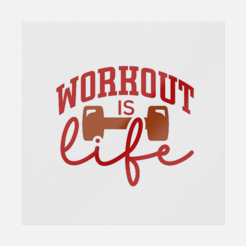 Workout Is Life Transfer