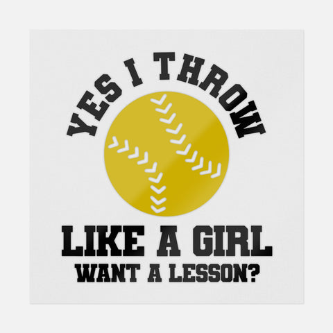 Yes I Throw Like A Girl Want A Lesson? Black & Yellow Transfer