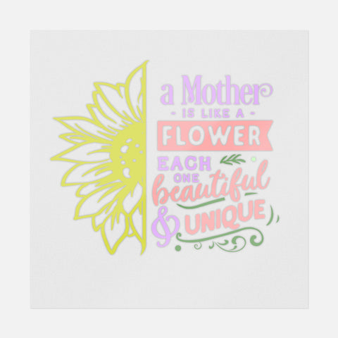 A Mother Is Like A Flower Transfer - Ninja Transfers