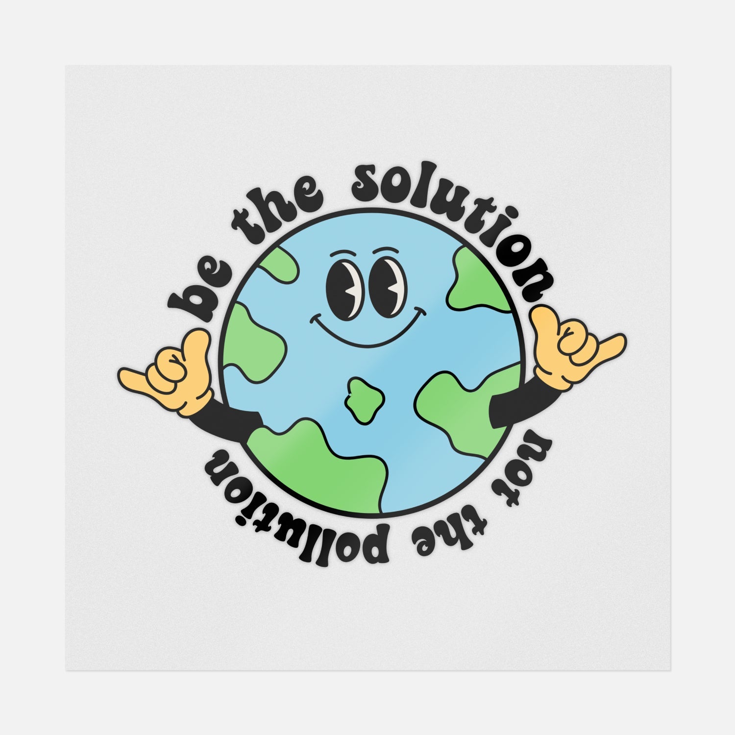 Solution Not Feature Be The Solution Not The Pollution | Environmental Ready-to-Press DTF ...