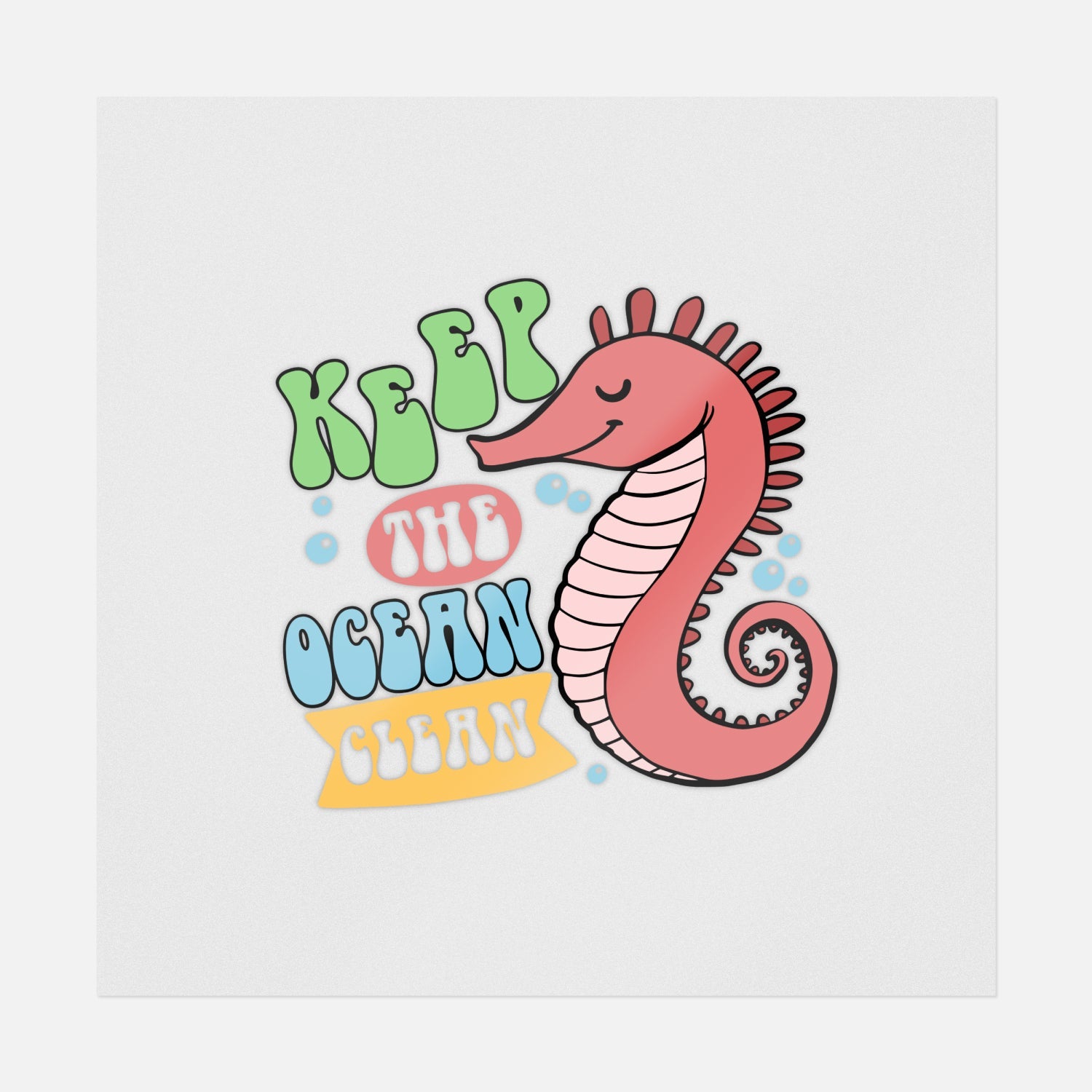 Keep The Ocean Clean | Environmental Ready-to-Press DTF Transfers