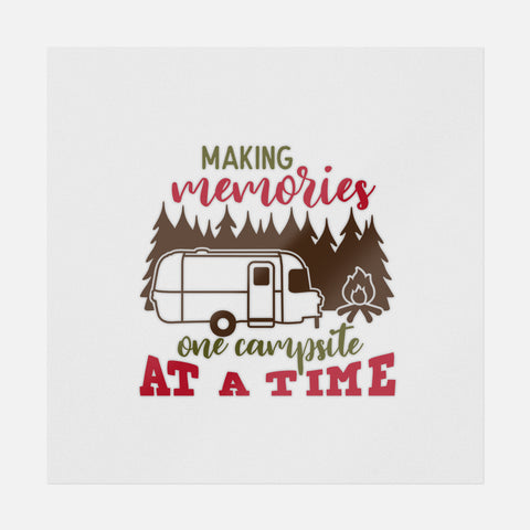 Making Memories One Campsite At A Time Transfer