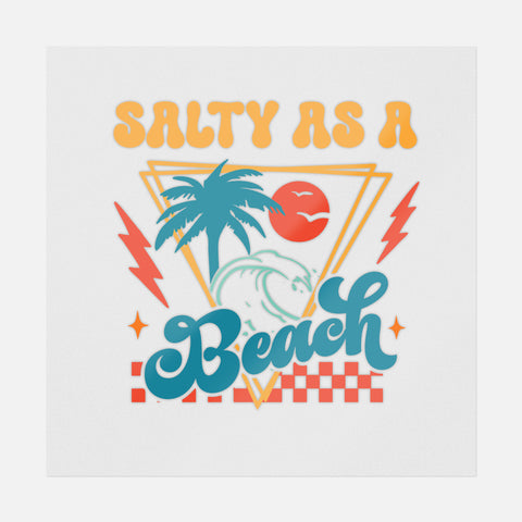 Salty As A Beach Transfer