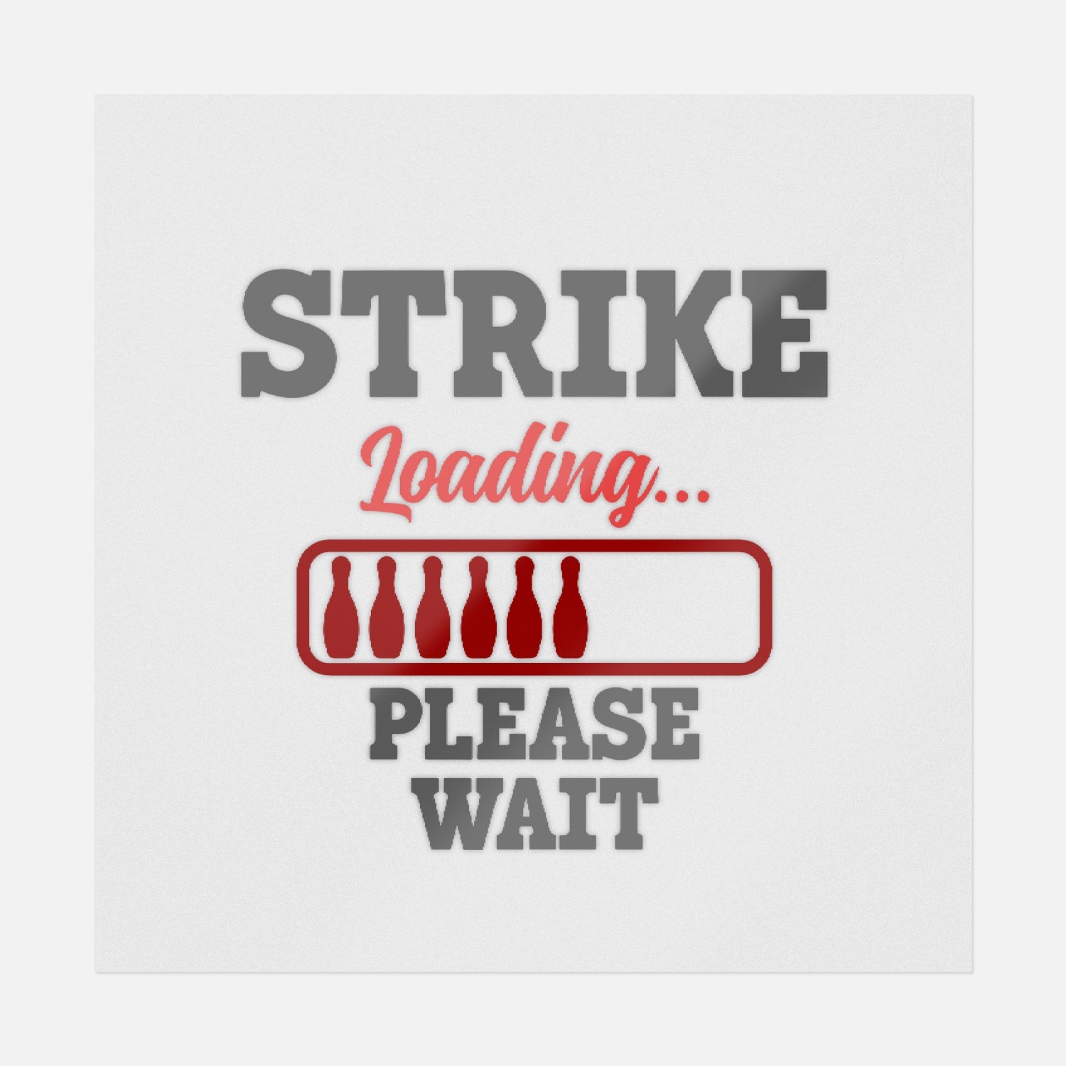 Strike Loading | Bowling Ready-to-Press DTF Transfers
